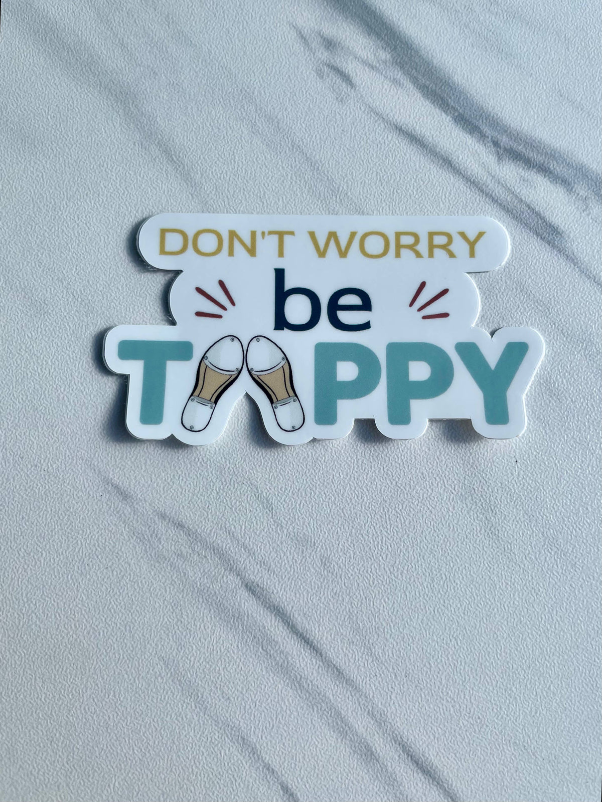 Don't Worry, Be Tappy V2 Dance Sticker, 3" x 1.6"