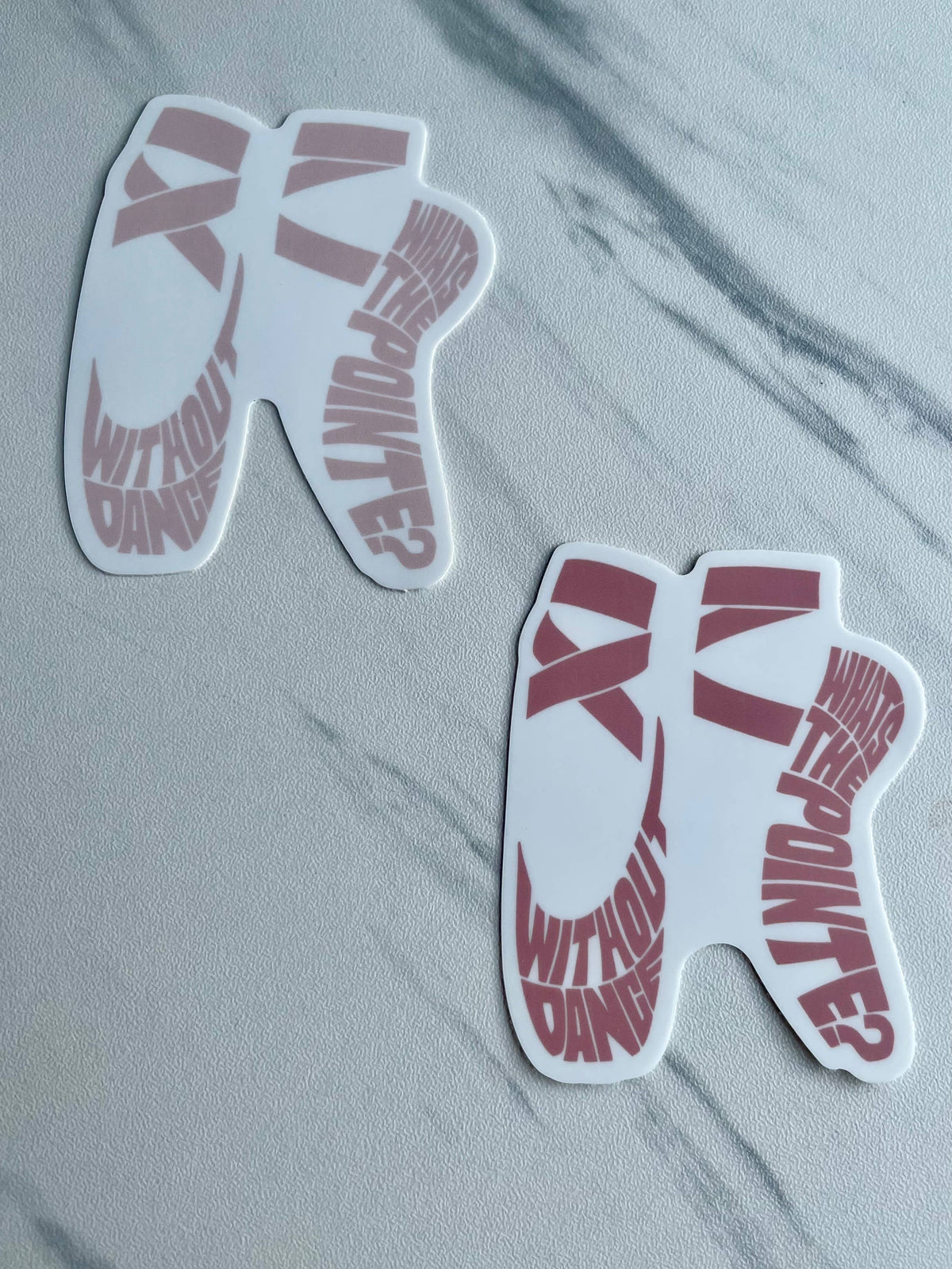 Without Dance, What’s the Pointe Sticker 